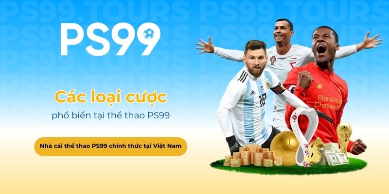 Các loại cược phổ biến tại thể thao PS99